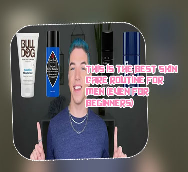 Best skincare for men