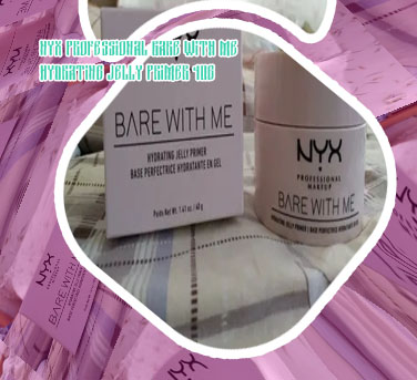 Nyx bare with me primer